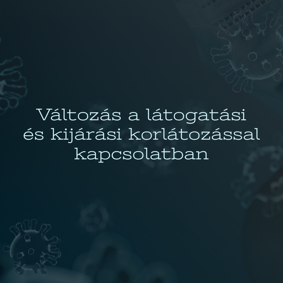 Változások a látogatási és kijárási korlátozást illetően